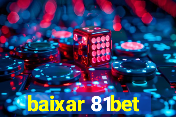 baixar 81bet